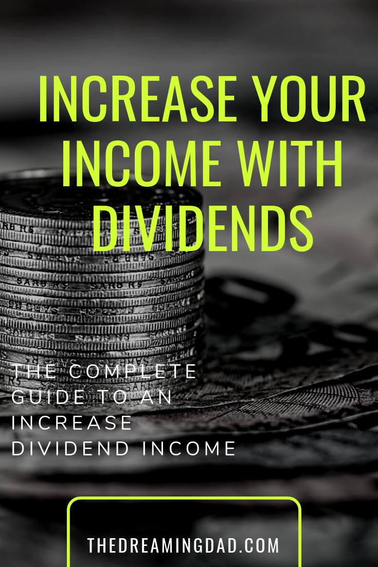 Guide to Increase Dividend Income – The Dreaming Dad